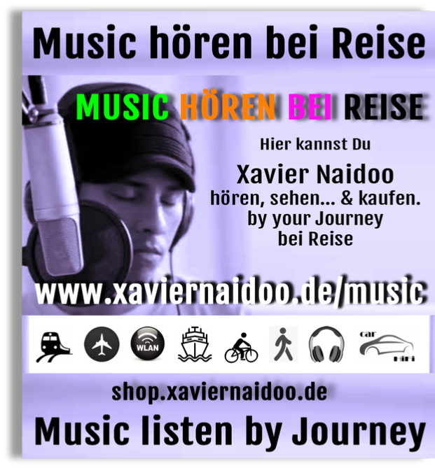 Xavier Naidoo Music hören bei Reise