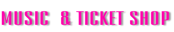 MUSIC  & TICKET SHOP